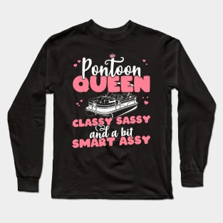 Pontoon Queen Classy Sassy and a bit Smart Assy - Boat Girl design Long Sleeve T-Shirt